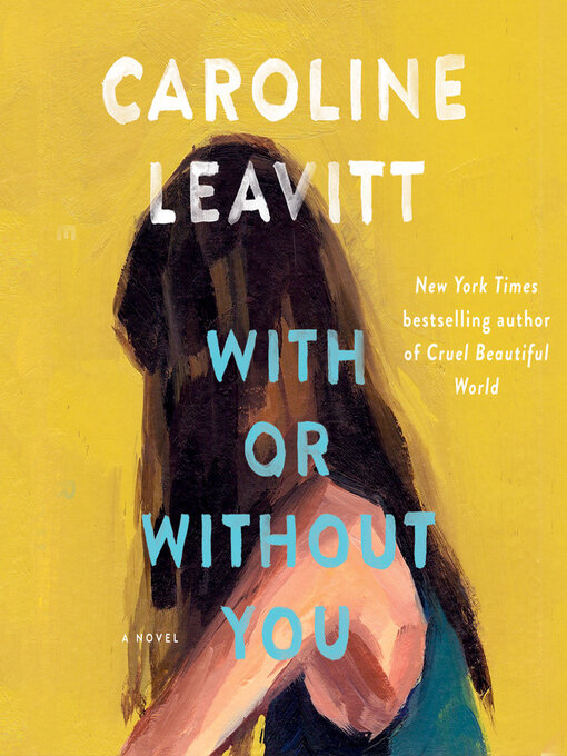 Title details for With or Without You by Caroline Leavitt - Wait list